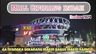 REVIEW MALL CIPINANG INDAH JAKARTA TIMUR 2024  MALL TERLENGKAP & TERBESAR DI JAKARTA TIMUR