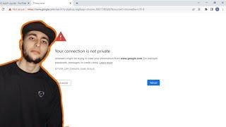 حل مشكلة عدم فتح المواقع الاتصال غير امن جوجل كروم Google Chrome Your Connection Is Not Private