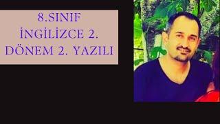 8. SINIF İNGİLİZCE 2. DÖNEM 2. YAZILI