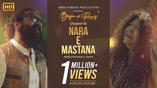 NARA E MASTANA - Abida Parveen & Asrar - Bazm-e-Rang Chapter 2  Official Video