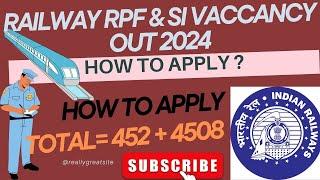 RPF Constable Vacancy 2024  RPF SI Vacancy 2024 Official Notification Out 