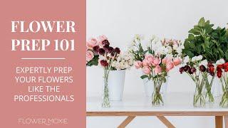 DIY Flower Prep and Care 101-  Long Extended Version with Unboxing