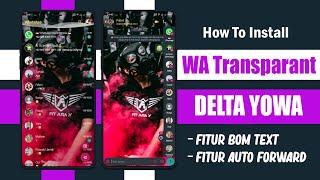 WhatsApp Populer 2022  DELTA YOWA Transparan v3.9.2 Edition Spesial Tampilan Makin Keren