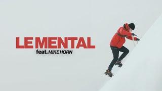 THE MENTAL ft. MIKE HORN