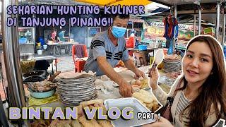 SEHARIAN KULINERAN DAN JALAN-JALAN DI TANJUNG PINANG  BINTAN TRIP #1