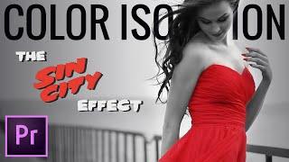 The EASIEST Way to Sin City Your Footage  Color Isolation Manipulation