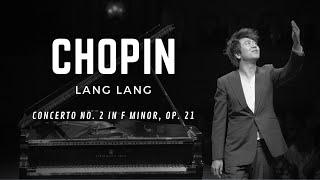 Chopin Piano Concerto No. 2 in F minor Op. 21  Lang Lang