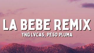 Yng Lvcas Peso Pluma - La Bebe Remix LetraLyrics
