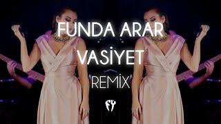 Funda Arar - Vasiyet  Fatih Yılmaz Remix 