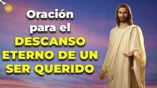 Oración para el descanso eterno de un ser querido y aceptar su partida  - Caminando con Dios