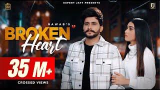 Broken Heart Full Video  Nawab  Seerat Bajwa  Latest Punjabi Songs 2021 New Punjabi Song 2021