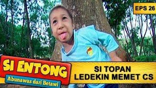 Si Topan Ledekin Memet Cs – Si Entong Abunawas Dari Betawi Eps 26 Part 2