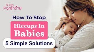 How to Stop Hiccups in Babies  5 Simple Solutions