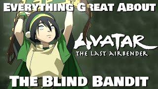 Why Everyone LOVES the Blind Bandit  Everything Great About Avatar The Last Airbender 2x6