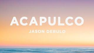 Jason Derulo - Acapulco Lyrics