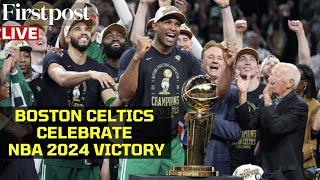 NBA 2024 LIVE Boston Celtics Celebrate 18th NBA Championship Victory After Beating Dallas Mavericks