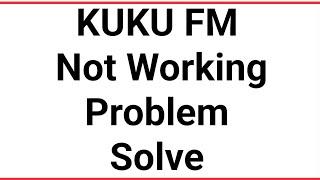 KUKU FM not Working Problem Solve  KUKU Work Nahi Kar Raha hai