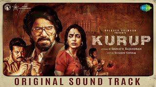 Kurup - Original Sound Track  Dulquer Salmaan  Sobhita Dhulipala  Sushin Shyam