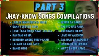 Part 3 - Jhay-know Songs Compilation  Non-Stop  RVW