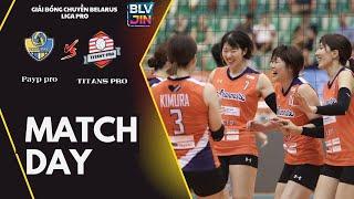 Trực tiếp bóng chuyền  PAYP PRO VS TITANS PRO  BLV JIN live   Belarus Liga Pro