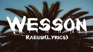 Raeusi - Wesson Lyrics feat. Yung Fazo