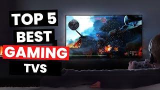 Top 5 Best Gaming TVs 2024