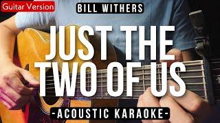 Just The Two Of Us Karaoke Acoustic - Bill Withers Slow Version  HQ Audio