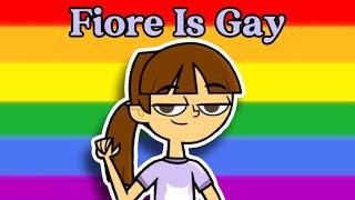 Fiore is Gay…