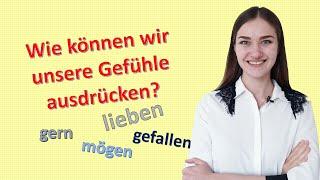 Verben und Adverbien die unsere Gefühle ausdrücken.