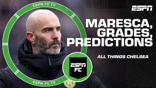 CHELSEA TALK ️ Enzo Maresca linked end-of-season report card Premier League predictions  ESPN FC