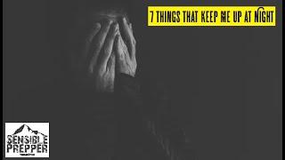 7 Things That Keep Me Up At Night