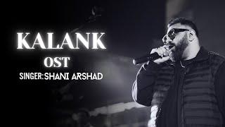 Shani Arshad  Kalank OST