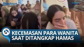 Suasana Mencekam Ketakutan Diduga Gadis-gadis Israel saat Ditangkap Pasukan Hamas