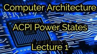 Computer Architecture CPU ACPI Power Management  lecture 1