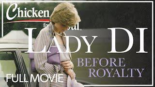 THE EARLY YEARS Lady Di Before Royalty  FULL MOVIE  2022  Diana Spencer Documentary