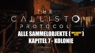 The Callisto Protocol alle Sammelobjekte Kapitel 7 Kolonie - Guide