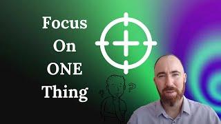 How To Be More Confident? Focus On One Thing