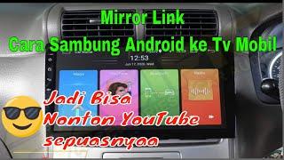 Cara Connect menyambungkan HP android ke TV mobil doubledin headunit bisa putar youtube mirrorlink