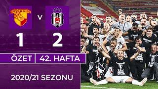 Şampiyonluk Maçı  Göztepe 1-2 Beşiktaş  42. Hafta - 202021