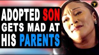 Adopted Son Gets Mad At Parents He Lives To Regret It.