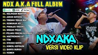 NDX AKA FULL ALBUM TERBARU VIRAL 2024  KELINGAN MANTAN JARAN GOYANG