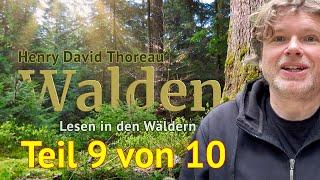 Henry David Thoreau Walden – Teil 9 von 10 – Das Lesen in den Wäldern