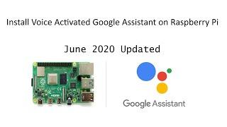 June 2020 Updated Install Voice Activated Google Assistant on Raspberry Pi  DIY Google Home