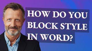 How do you block style in word?