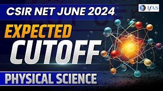 CSIR NET Physics Expected Cut off 2024  CSIR NET Physical Science Cutoff  IFAS Physics