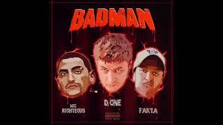 BAD MAN ft Mic Righteous & Fakta One