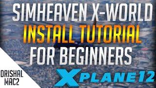 SimHeaven X-World install tutorial for beginners  DrishalMAC2