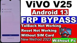 Vivo V25 FRP Bypass Android 13 TalBack Not Working  Reset Not Working  Without SIM CardWithout Pc