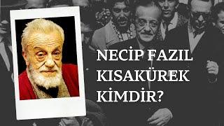 Necip Fazıl Kısakürek Kimdir