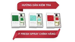 F Fresh Spray – Hướng Dẫn Kiểm Tra Nước Hoa F Fresh Spray Gil Lê Chính Hãng